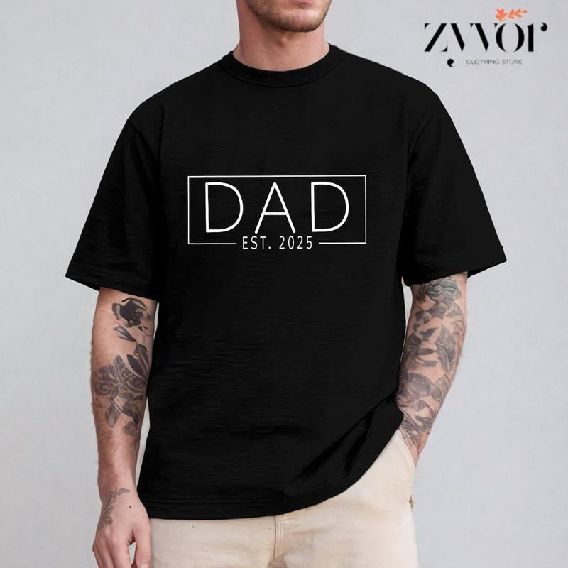 Dad Est. 2025 Shirt Casual Crew Neck Short Sleeve Tops Perfect T-Shirts