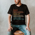 Dad Grandpa Great Grandpa Shirt Best Father New Dad Shirt Dad Hubby Best Grandpa Shirt TK43GN T-Shirts
