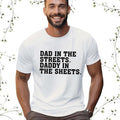 Dad Streets Daddy Sheets Funny Dad Shirt Funny Funny Father Husband TK43GN T-Shirts