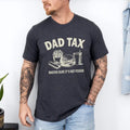 Dad Tax Making Sure 'S Not Poison Shirt Funny Dad Tax Shirt Shirt Dad Tax Definition Shirt Dad Tax Meaning Shirt T-Shirts