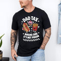 Dad Tax Shirt Funny Dad Shirt Shirt Dad Dad Husband Funny Shirt Funny Dad Jokes T-Shirts
