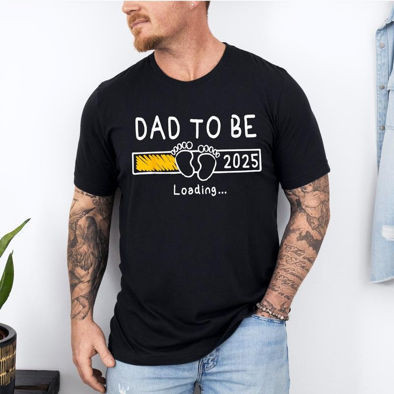 Dad Be 2025 Pregnancy Announcement New Daddy Baby Announcement Pregnancy Reveal Birth Announcement T-Shirts