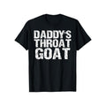 Daddy'S Throat Goat" Fun& Sexy Distressed Cotton Casual Breathable Summer Geometric Pattern Made USA T-Shirts