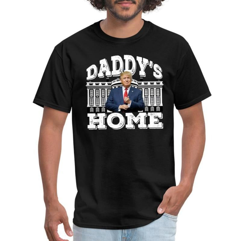 Daddy'S Home Funny Trump 2024 Return Made USA T-Shirts