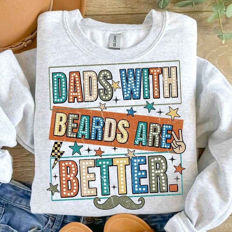 Dads Beards Are Better Funny Dad Dad Cool Dad New Dad Shirt Dad T-Shirts