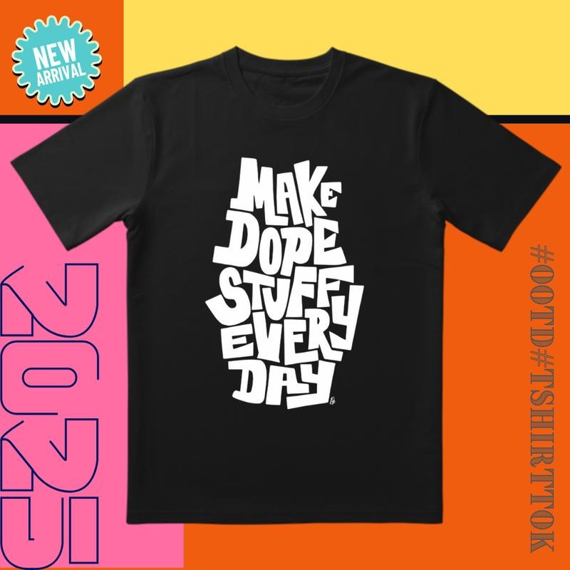 Daily Awesome Black White Contrast 'Make Awesome Stuff' Motivational Commute & Date T-Shirts