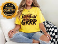 Dame Un Grrrr Camisa De Humor De TikTok T-Shirts