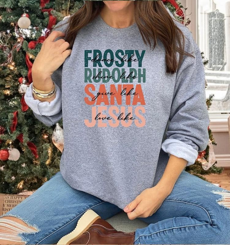 Dance Like Frosty Shine Like Rudolph Give Like Santa Love Like Jesus Merry Religious Family Fabric Fit T-Shirts