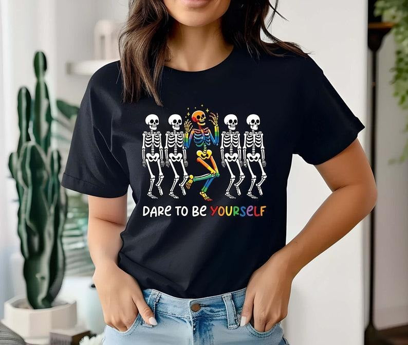 Dare Be Yourself Shirt LGBTQ Skeleton Supporting LGBT People Pride Month Shirt Gender Equality Shirt Rainbow T-Shirts
