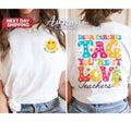 Dear Parents Tag You'Re Love Teachers Shirt Last Day School Personalized Teacher Back School First Day School T-Shirts