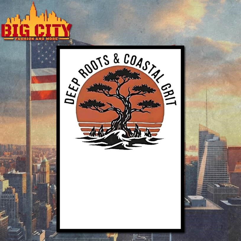 Deep Roots And Coastal Grit Shirt