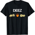 Deez Nuts Funny Nut Made Usa T-Shirts