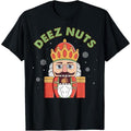 Deez Nuts Nutcracker Nut Shirt Funny Pjs Made Usa T-Shirts