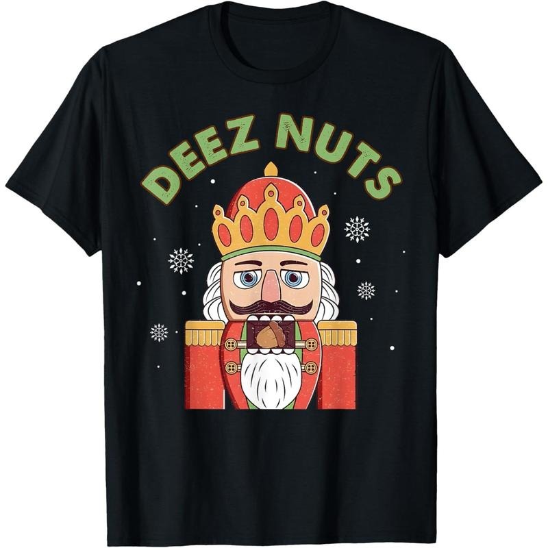 Deez Nuts Nutcracker Nut Shirt Funny Pjs Made Usa T-Shirts