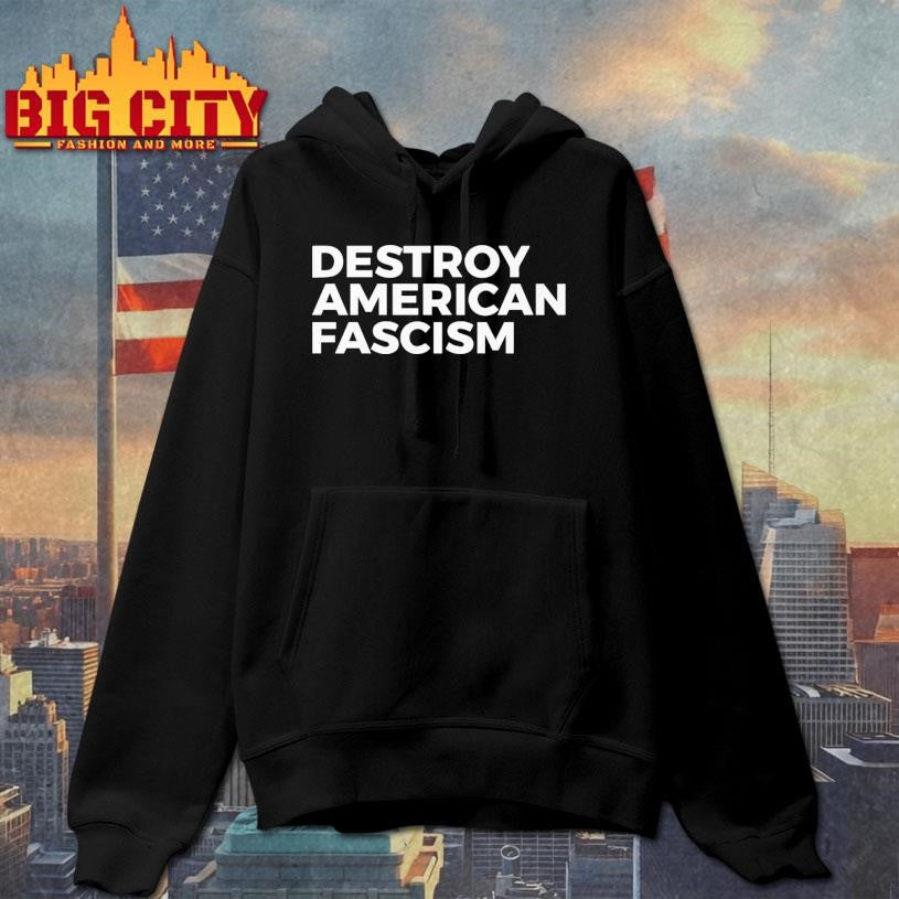 Destroy American Fascism Shirt