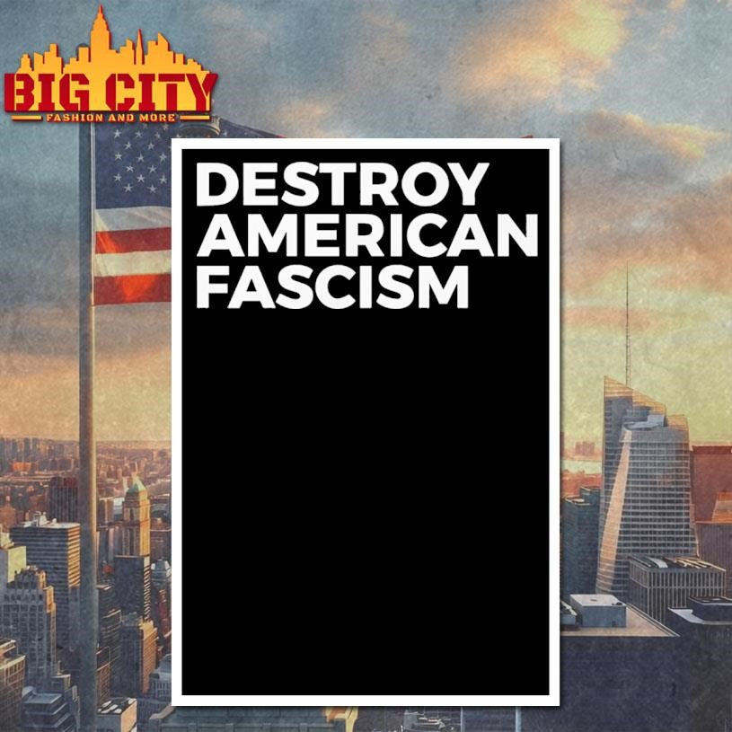 Destroy American Fascism Shirt