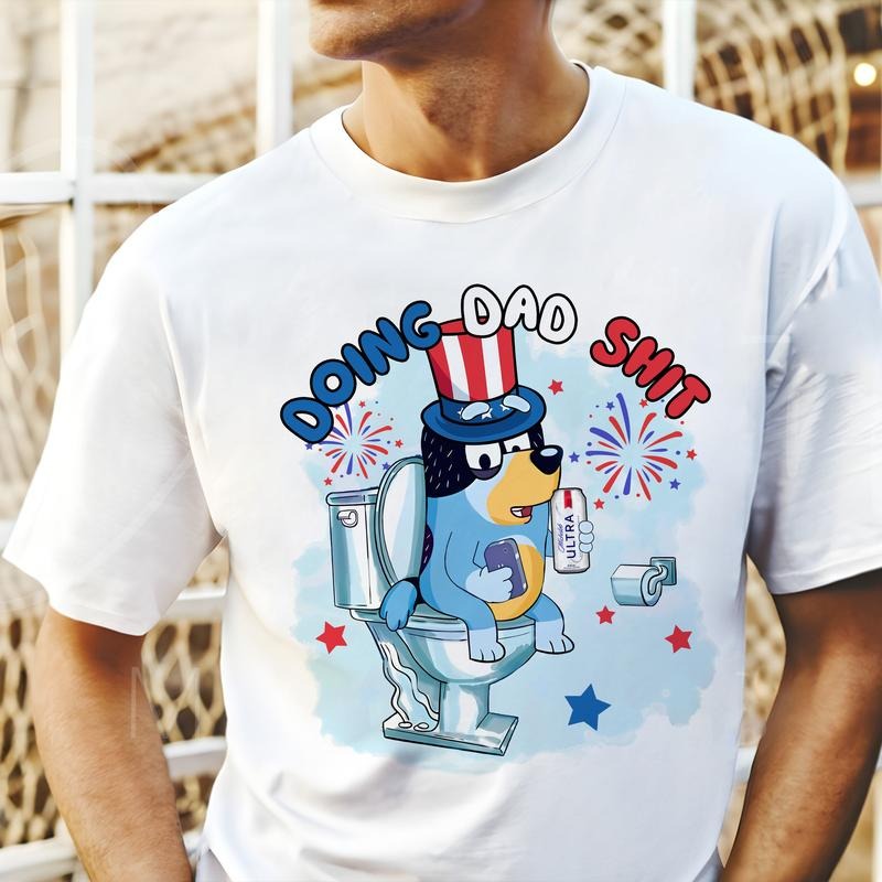 Doing Dad Sh! Funny Dad Bl0ey Shirt Beer Shirt Independence Day T-Shirts
