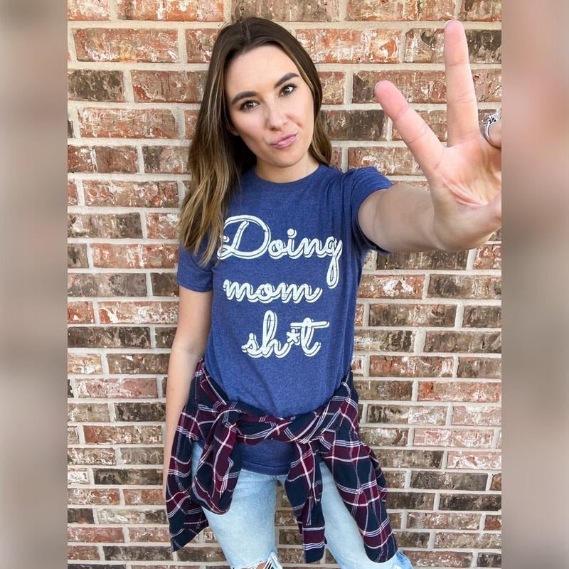 Doing Mom Sh*T T-Shirts