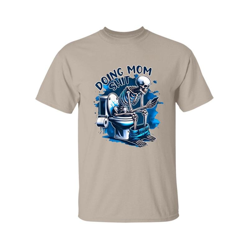Doing Mom Shit Classic Shirt Perfect Mama Best Mom Ever Full Colors T-Shirts