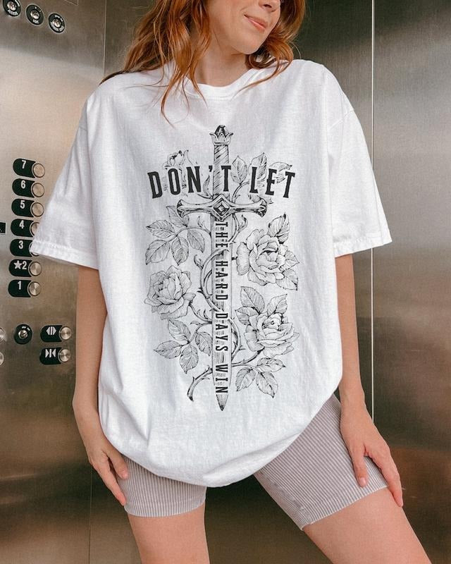 Don'T Let Hard Days Win ACOTAR ACOTAR Shirt Sarah J Maas SJM Acotar Feyre Shirt Sarah J Maas Acomaf Shirt T-Shirts