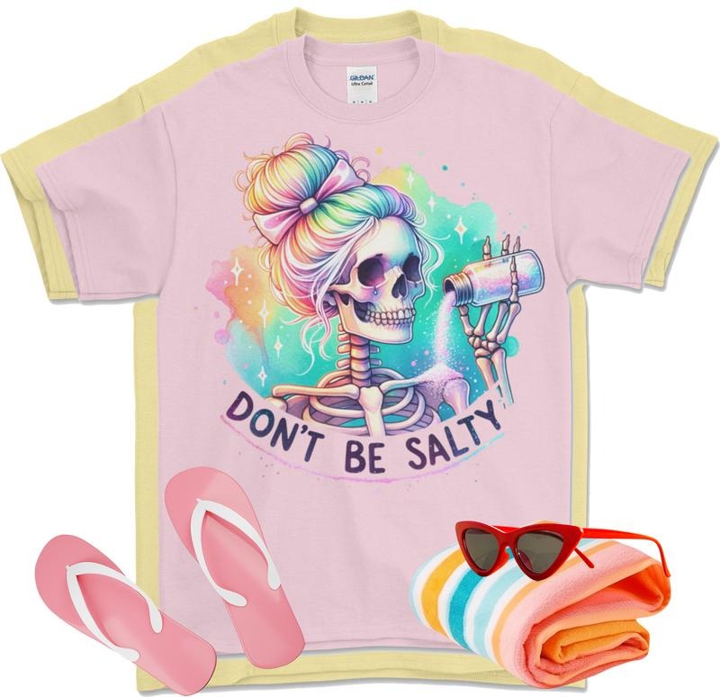 Don'T Be Salty Summer Don'T Be Salty Beach Soft 100% Cotton T-Shirts