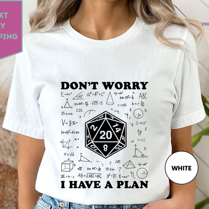 DonT Worry I Have Plan Shirt Gamer Playing Game Shirt Funny Dungeons D20 Funny Gamer Shirt T-Shirts