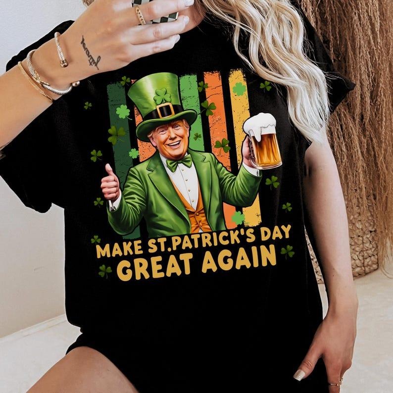 Donald Trump Beer Make St Patricks Day Great Again Shirt Trump Funny St Patricks Day Shirt St Paddys Day Trump Drinking Trump T-Shirts