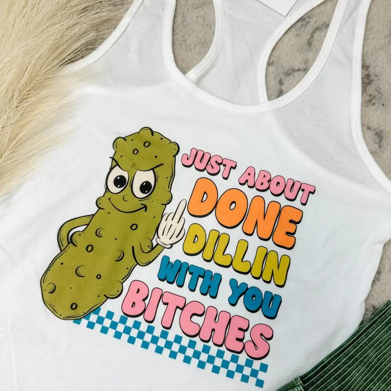 Done Dillin' Top T-Shirts