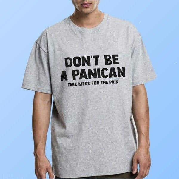 Dont Panic Lightweight Breathable Cozy Chilly Days T-Shirts