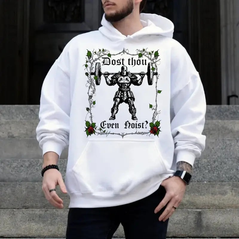 Dost Thou Even Hoist? Funny Gym Workout Shirt Gym Rat Cardio Buff Strong T-Shirts
