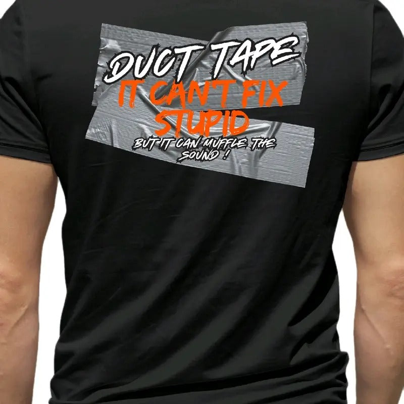 Duct Tape Can'T Fix Stupid Menswear Cotton Casual Soft Funny T-Shirts