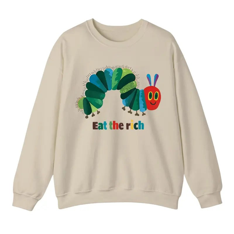 Eat Rich Hungry Caterpillar Shirt T-Shirts
