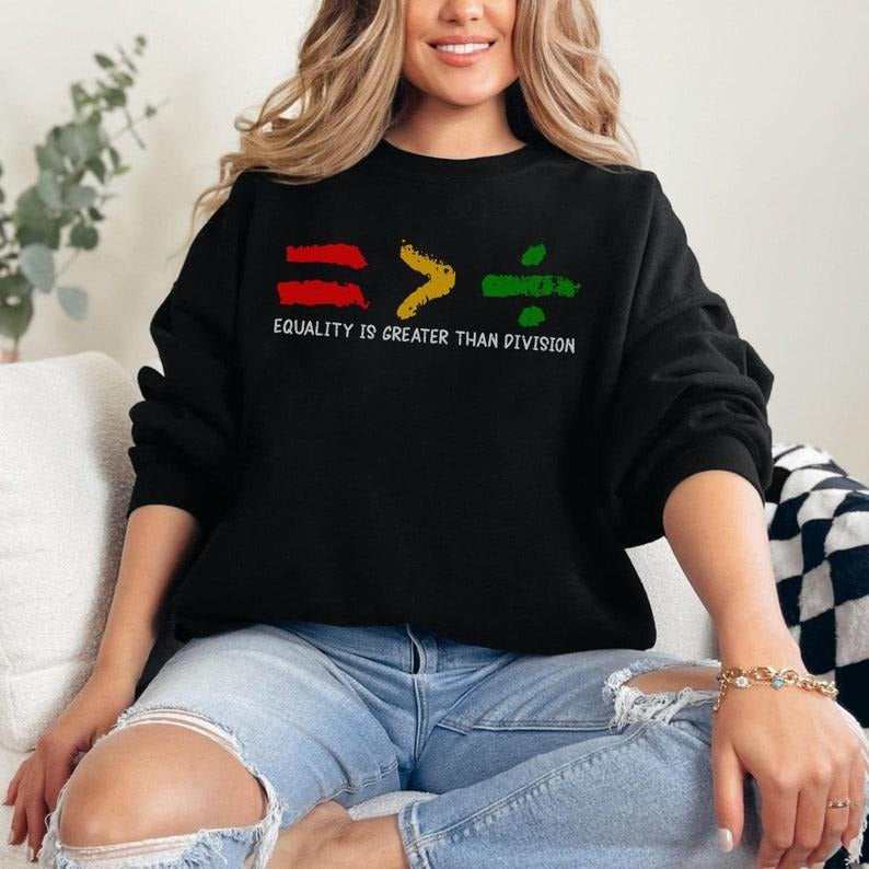Equality Is Greater Than Division Black Teacher Human Rights Shirt Equality Black History Shirt Social Justice T-Shirts