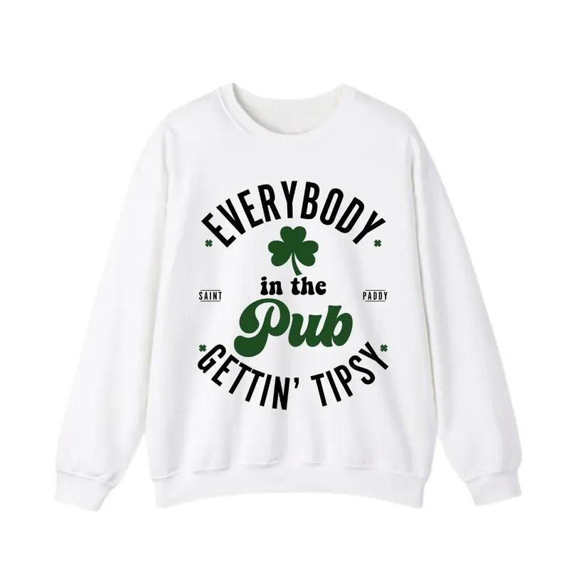 Everybody Pub Getting Tipsy St. Patrick'S Day Funny St Patrick'S Day St. Patrick'S Day T-Shirts