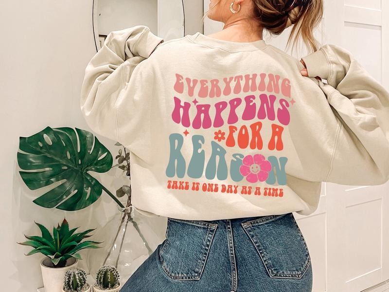 Everything Happens Reason Positive Quote Preppy Words Back Casual T-Shirts