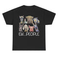 "Ew People" Funny Animals T-Shirts