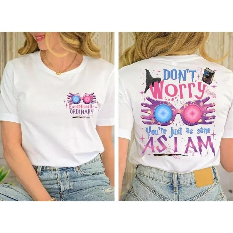 ExceptionaIIy Ordinary Shirts Magic School Shirts You'Re Just As Sane As I Am Shirts Wizard Movie Quotes Shirts Don'T Worry Shirts T-Shirts