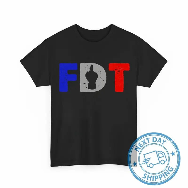 FDT Funny Anti Trump Feminist Shirts T-Shirts