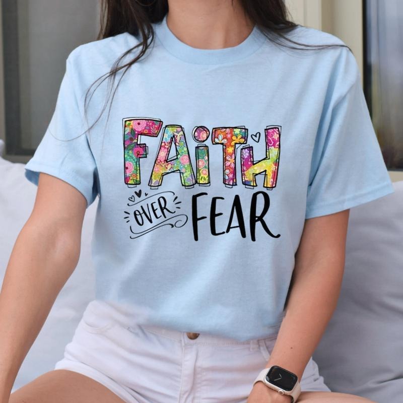 Faith Over Fear Shirt Casual Crew Neck Short Sleeve Tops Perfect T-Shirts