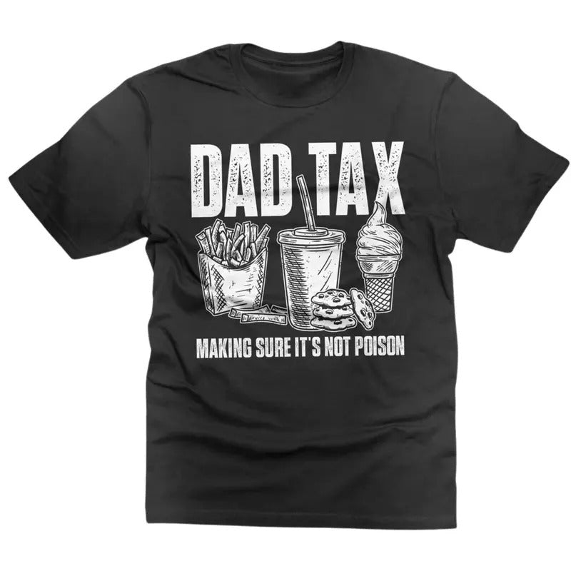 Funny Dad Tax Daddy Humorous Dad Tax Definition Shirt T-Shirts