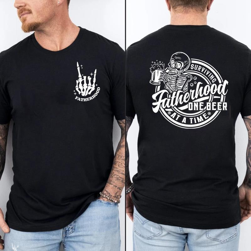 Fatherhood Front Back Shirt Surviving Fatherhood One Beer Time Funny Father Drinking Husband Dad T-Shirts