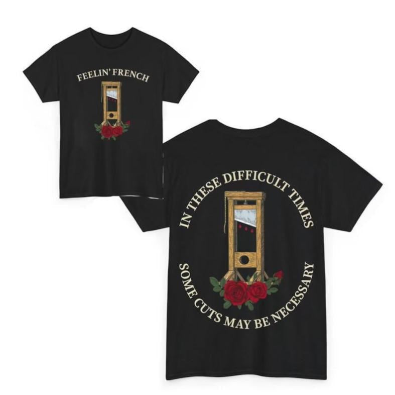 Feelin' FrеNch Funny 2 Sided These Difficult Times Some Cuts Maybe Necessary Human Rights T-Shirts
