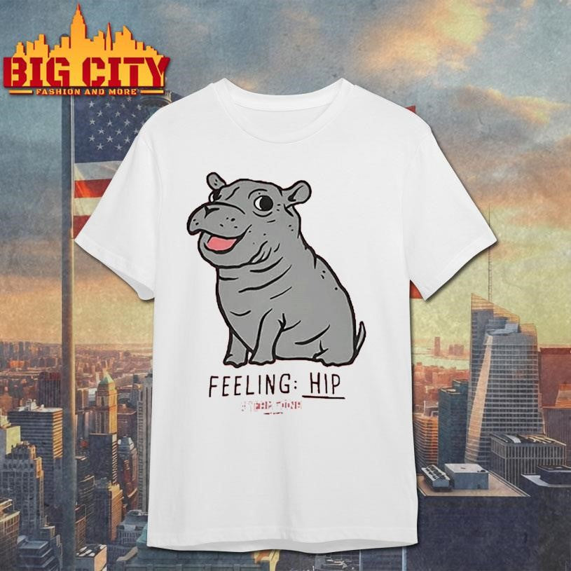 Feeling Hip Shirt