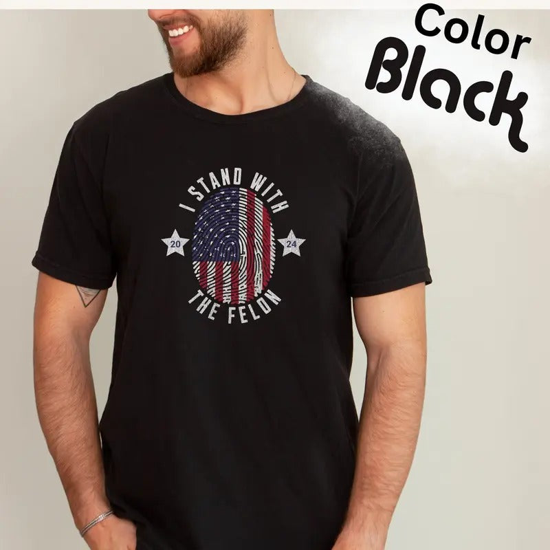 Felon President 2024 Conservatives Shirt Patriot Shirt Anti Democrat Shirt USA Flag Shirt T-Shirts