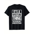 Fan Fighter 'S Wrestling Thing You Wouldn'T Understand Made USA T-Shirts