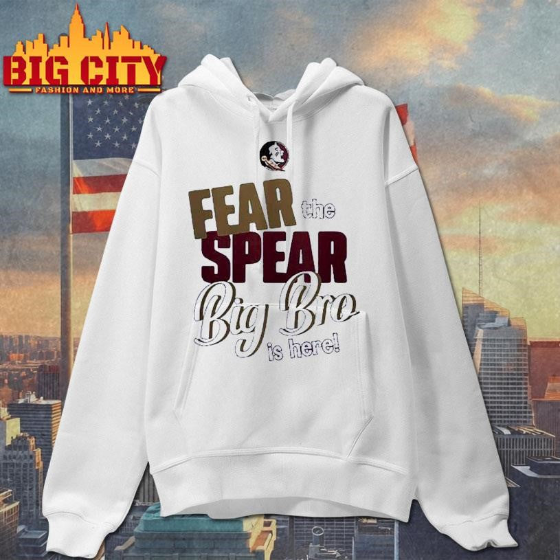 Florida State Seminoles fear the spear big bro is proud Shirt