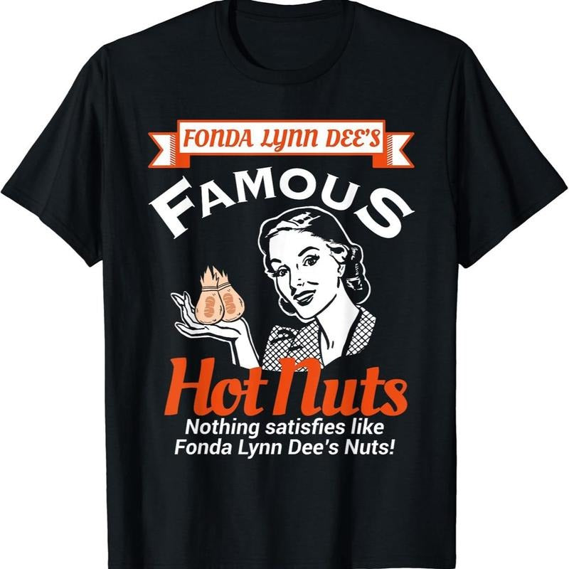 Fonda Lynn Dees Nuts Satisfies Funny Humor Short Sleeve DRG T-Shirts