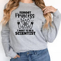 Forget Princess I Want Be Scientist Scientist Science Teacher Funny Science Woman Scientist T-Shirts