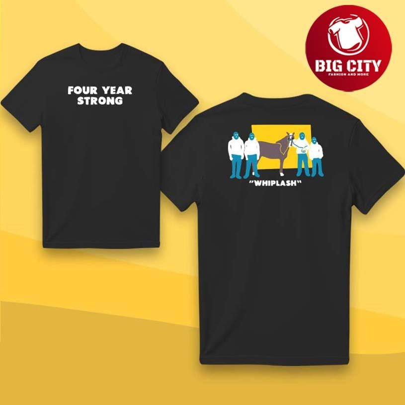 Four Year Strong Whiplash Two Sided Shirt