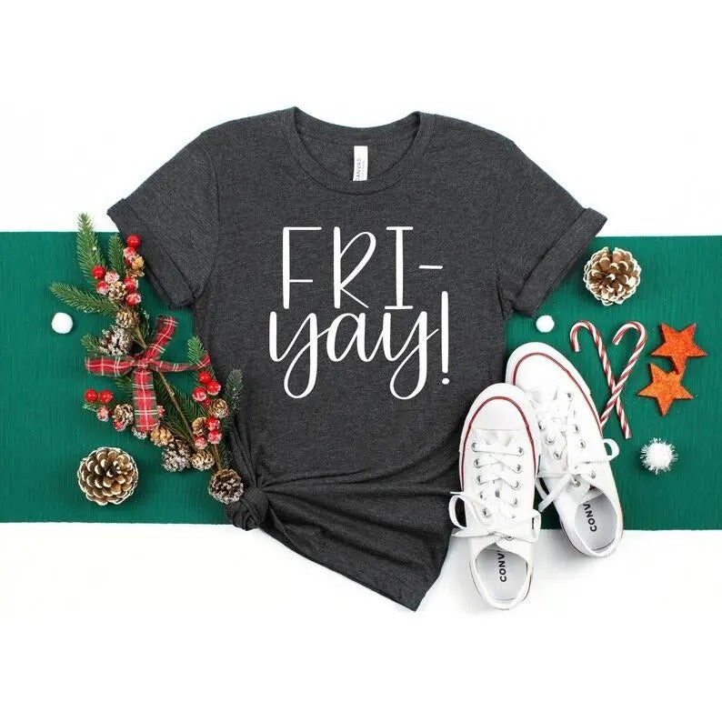 Fri Yay Shirt Teacher Shirt Mom Shirt Fun Fun Friday Friyay Shirt Friday Shirt Funny Mom Shirt 02 T-Shirts